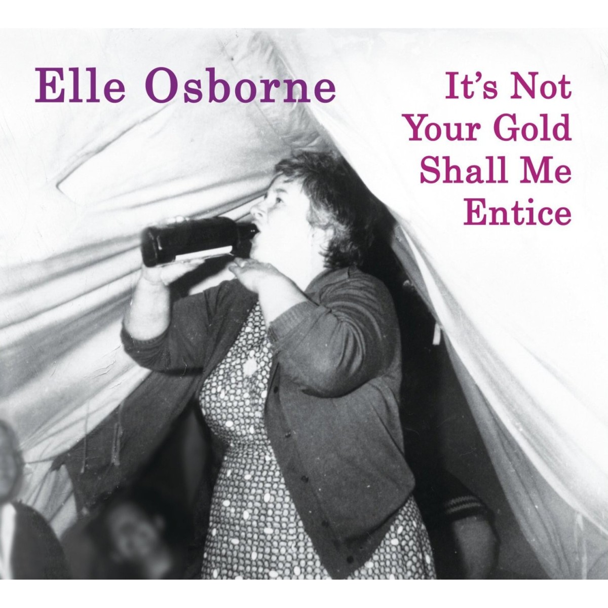 Elle Osborne - It's Not Your Gold Shall Me Entice