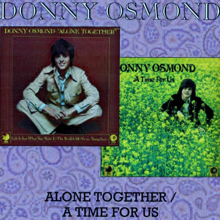 Donny Osmond - Alone Together / A Time For Us