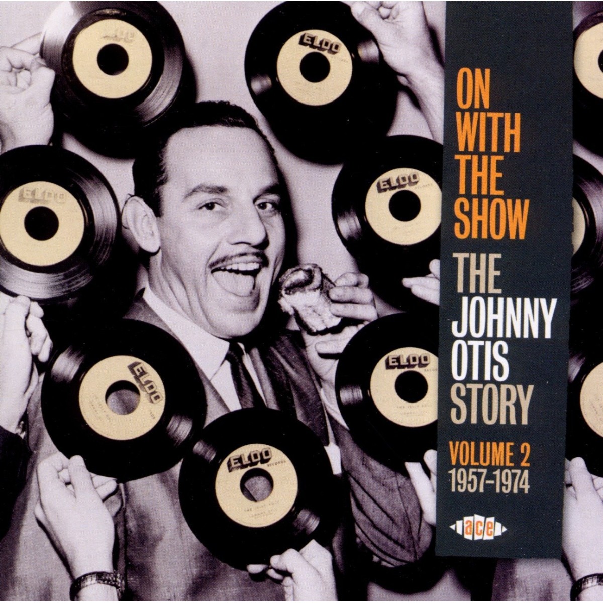 Johnny Otis - On With The Show: The Johnny Otis Story Vol 2 1957-1974