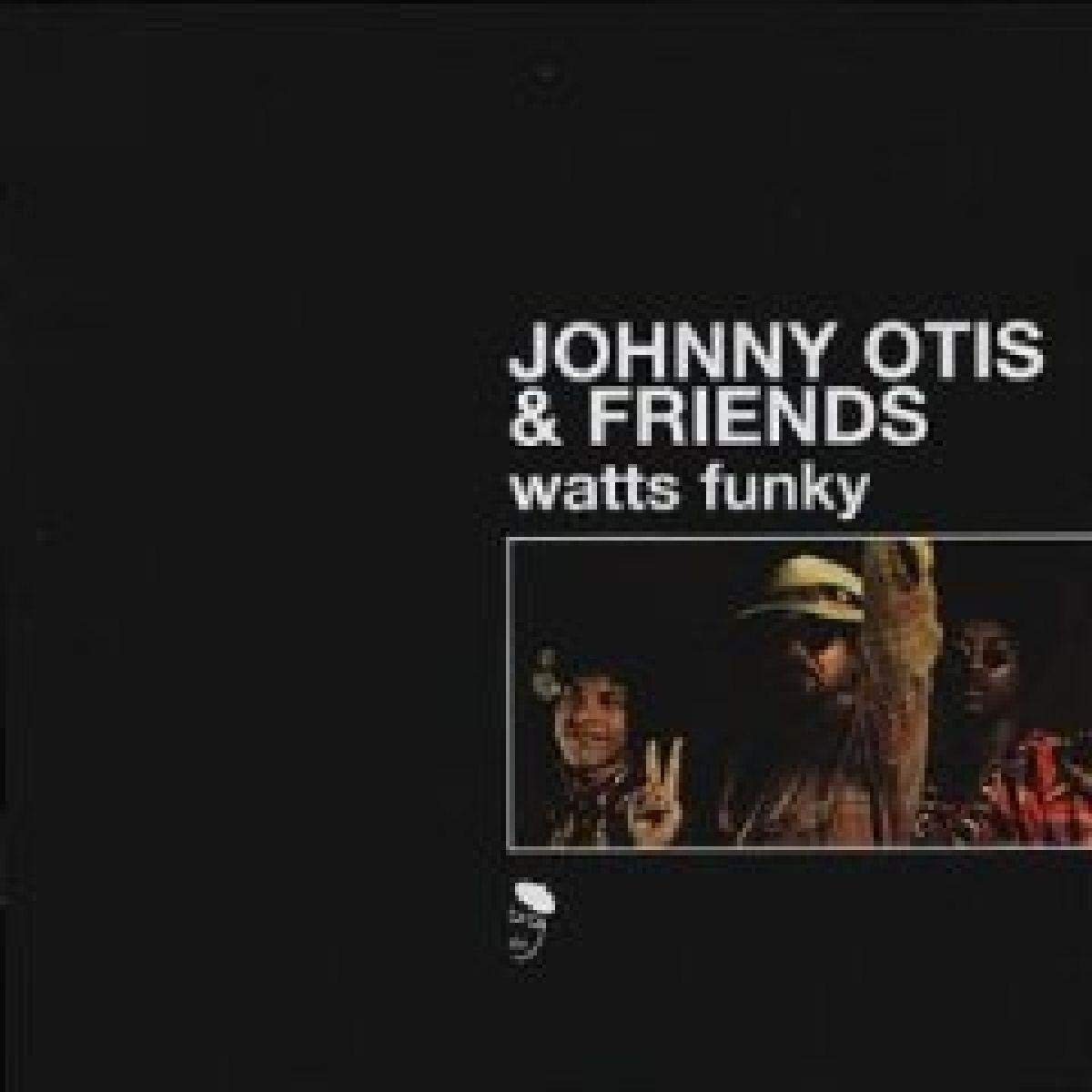 Johnny Otis & Friends - Watts Funky