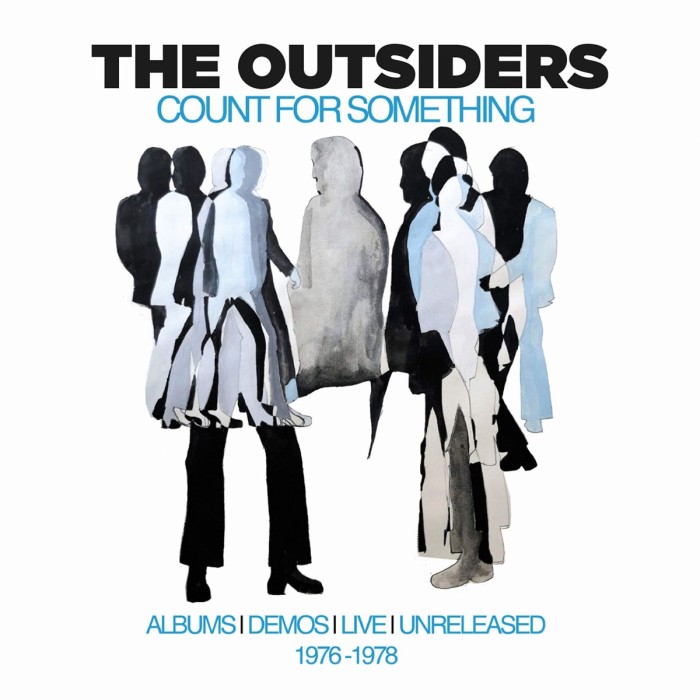 Outsiders - Count For Something - Albums, Demos, Live And Unreleased 1976-78