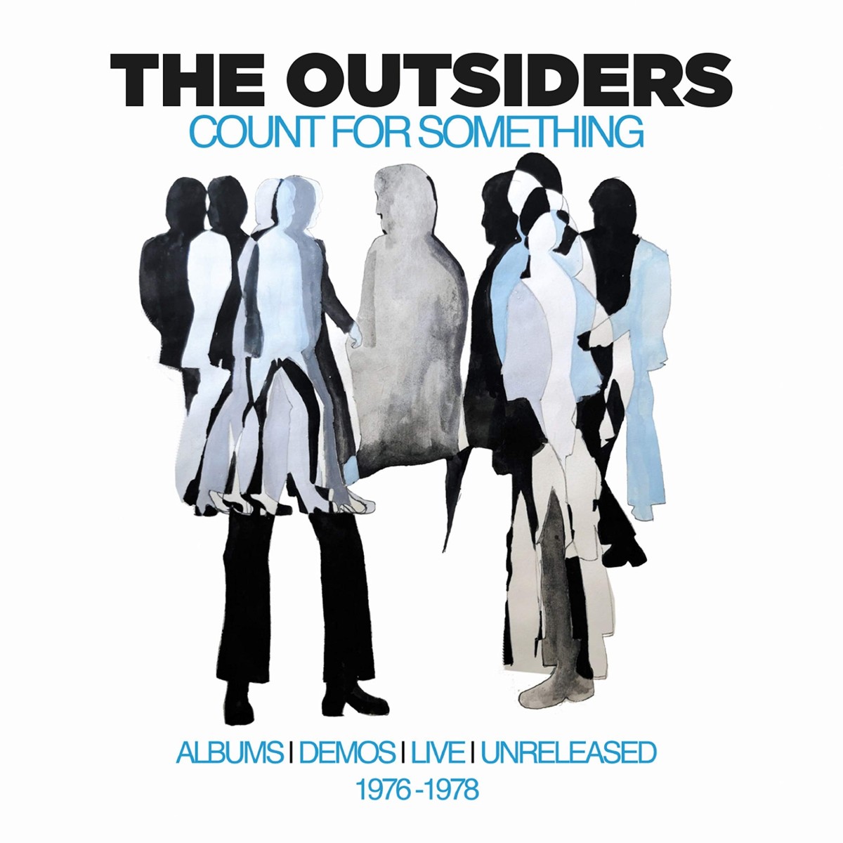 Outsiders - Count For Something - Albums, Demos, Live And Unreleased 1976-78