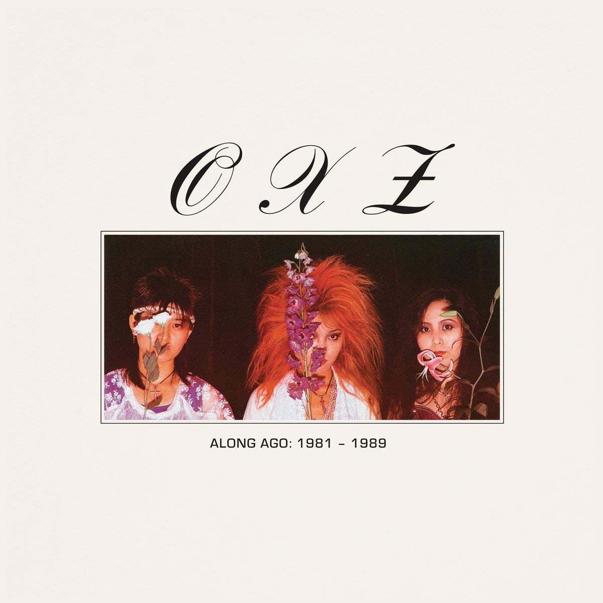 OXZ - Along Ago: 1981-1989