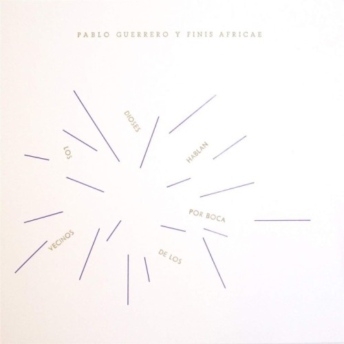 Pablo Guerrero & Finis Africae - Los Dioses Hablan Por Boca De Los Vecinos