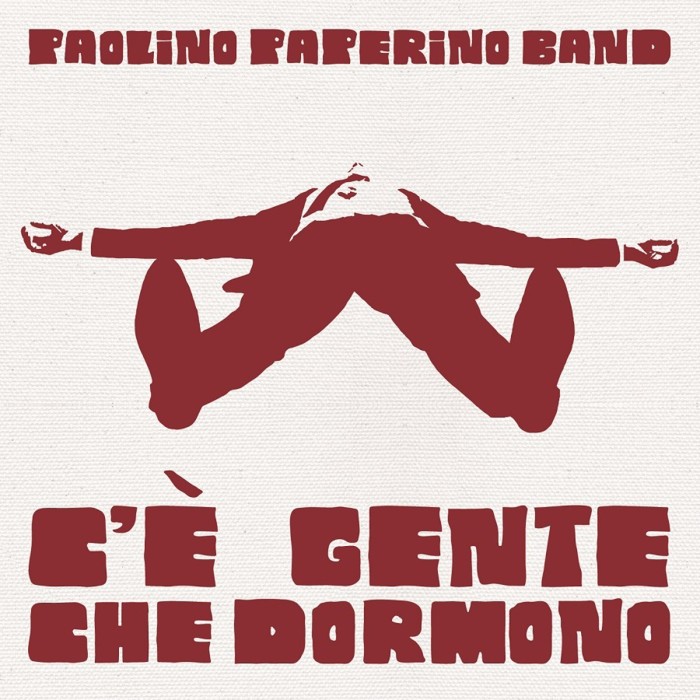 Paolino Paperino Band - C'È Gente Che Dormono