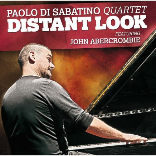 Paolo Di Sabatino Quartet - Distant Look