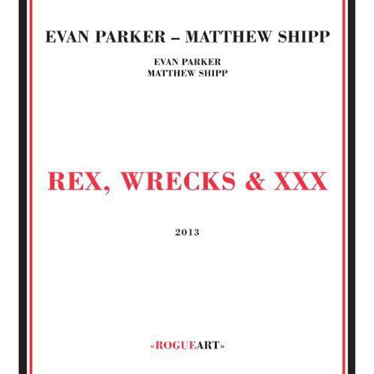 Evan Parker & Matthew Shipp - Rex, Wrecks & Xxx