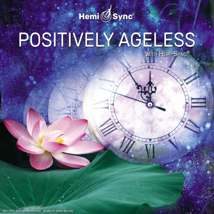 Patty Ray Avalon & Hemi-Sync - Positively Ageless (With Hemi-Sync)