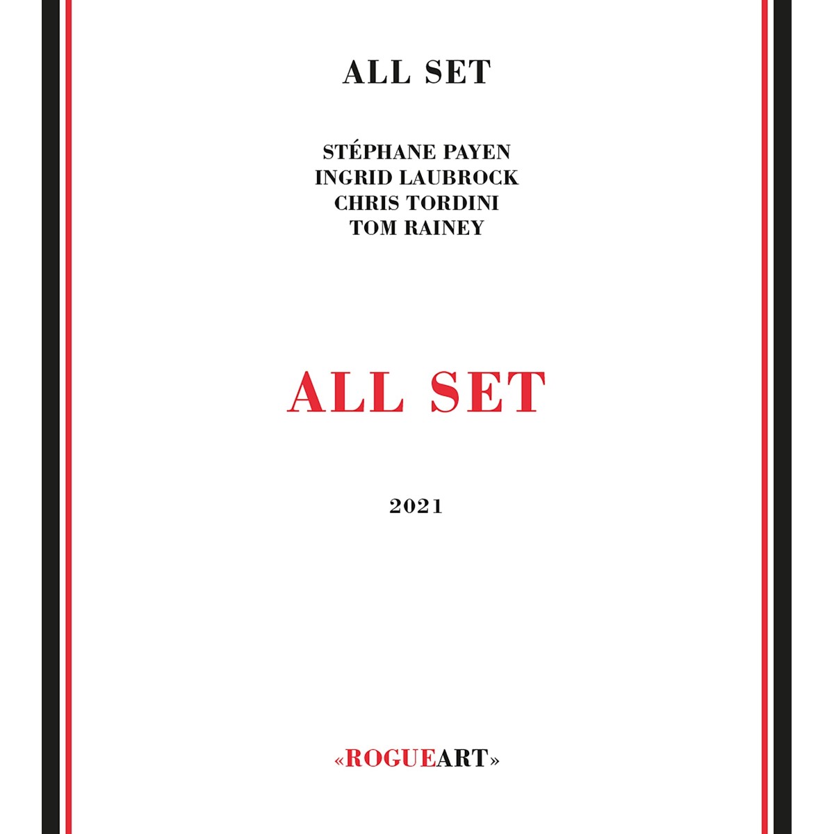 Christopher Tordini & Ingrid Laubrock & Stéphane Payen & Tom Rainey - All Set
