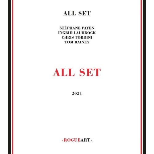 Christopher Tordini & Ingrid Laubrock & Stéphane Payen & Tom Rainey - All Set