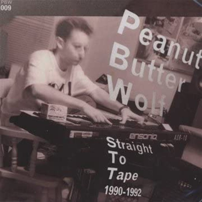 Peanut Butter Wolf - Straight To The Tape 1990-1992