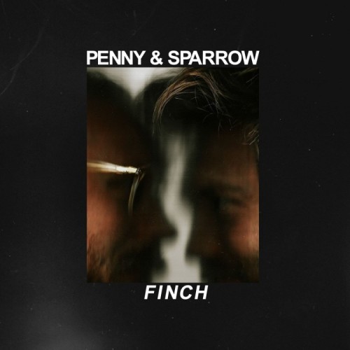 Penny And Sparrow - Finch