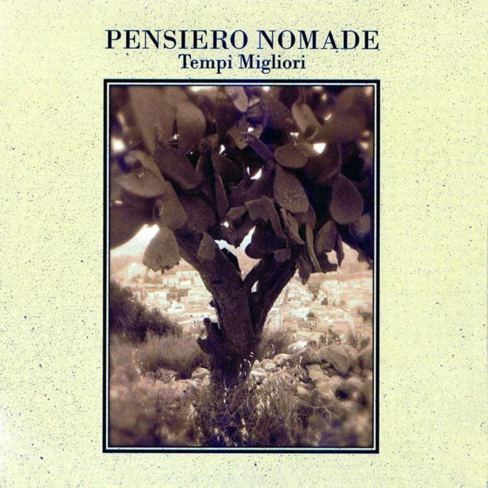 Pensiero Nomade - Tempi Migliori