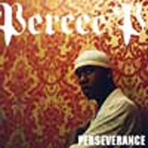 Percee P - Perseverance