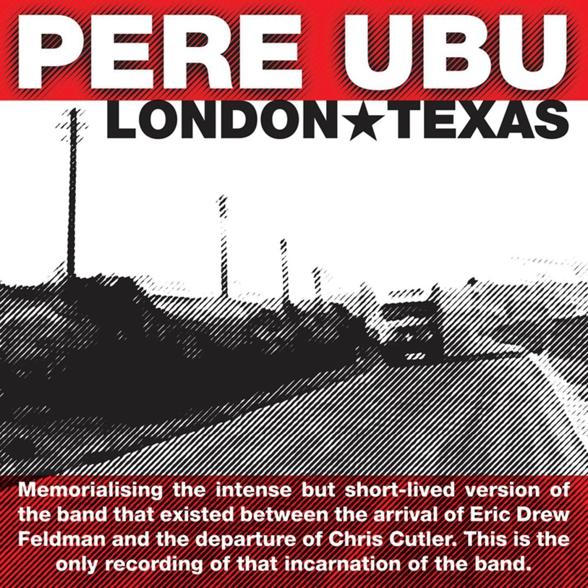 Pere Ubu - London Texas