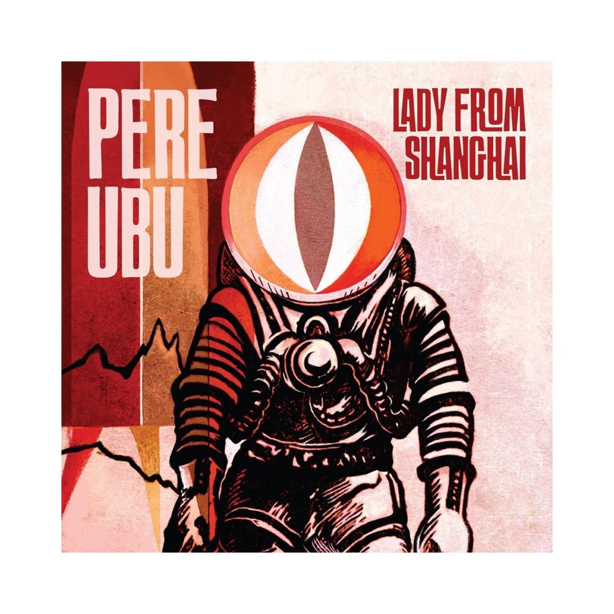 Pere Ubu - Lady From Shanghai