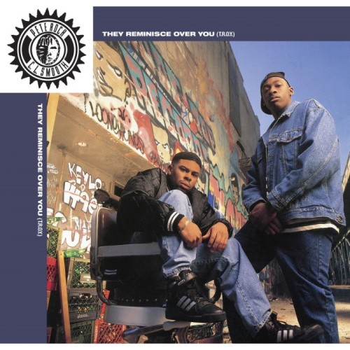 Pete Rock & C.L. Smooth - Reminisce Over You (T.R.O.Y.) / Straighten It Out