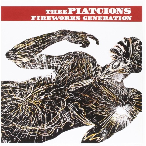 Thee Piatcions - Fireworks Generations