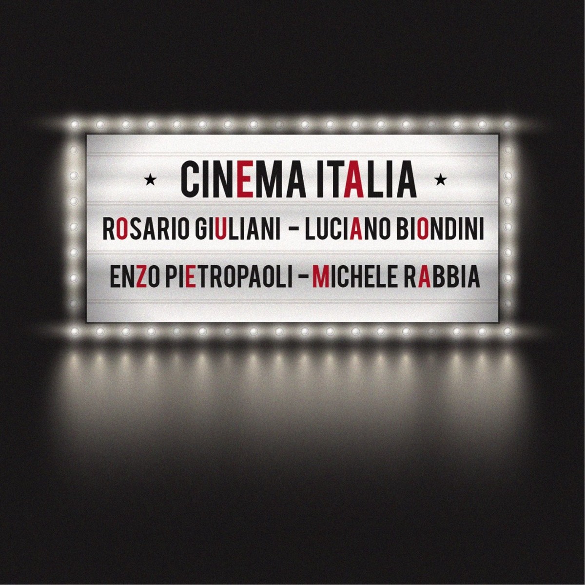 Rosario Giuliani & Luciano Biondini & Enzo Pietropaoli & Michele Rabbia - Cinema Italia
