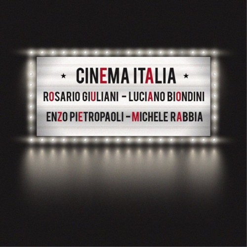 Rosario Giuliani & Luciano Biondini & Enzo Pietropaoli & Michele Rabbia - Cinema Italia