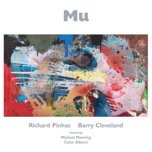 Richard Pinhas & Barry Cleveland feat. Michael Manring & Celso Alberti - Mu