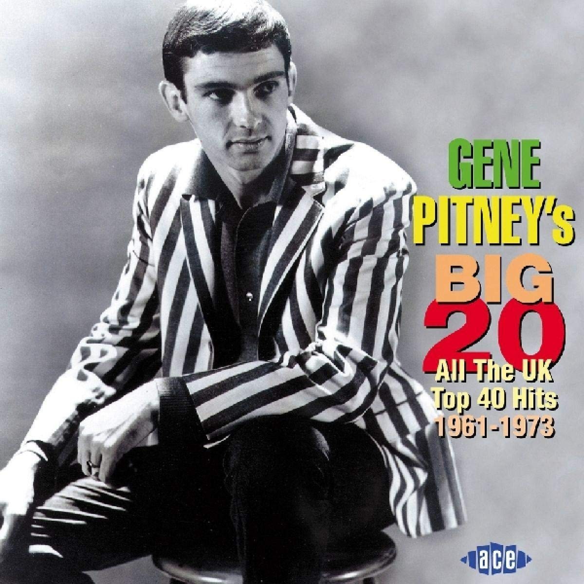 Gene Pitney - Gene Pitney's Big 20: All The Uk Top 40 Hits 1961-1973