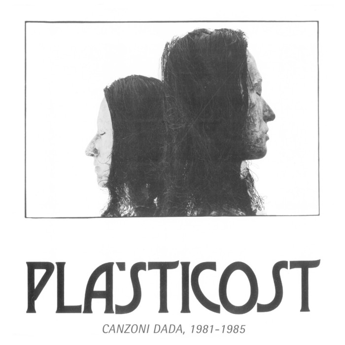 Pla'sticost - Canzoni Dada, 1981-1985