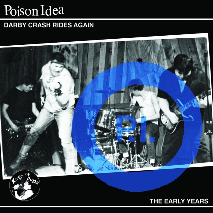 Poison Idea - Darby Crash Rides Again