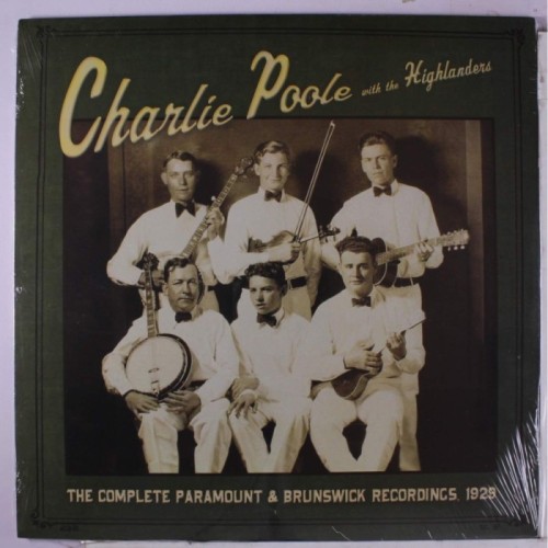Charlie Poole With The Highlanders - Complete Paramount & Brunswick Recordings