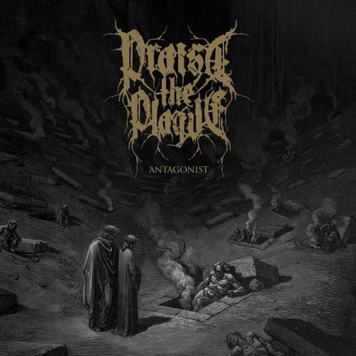 Praise The Plague - Antagonist II