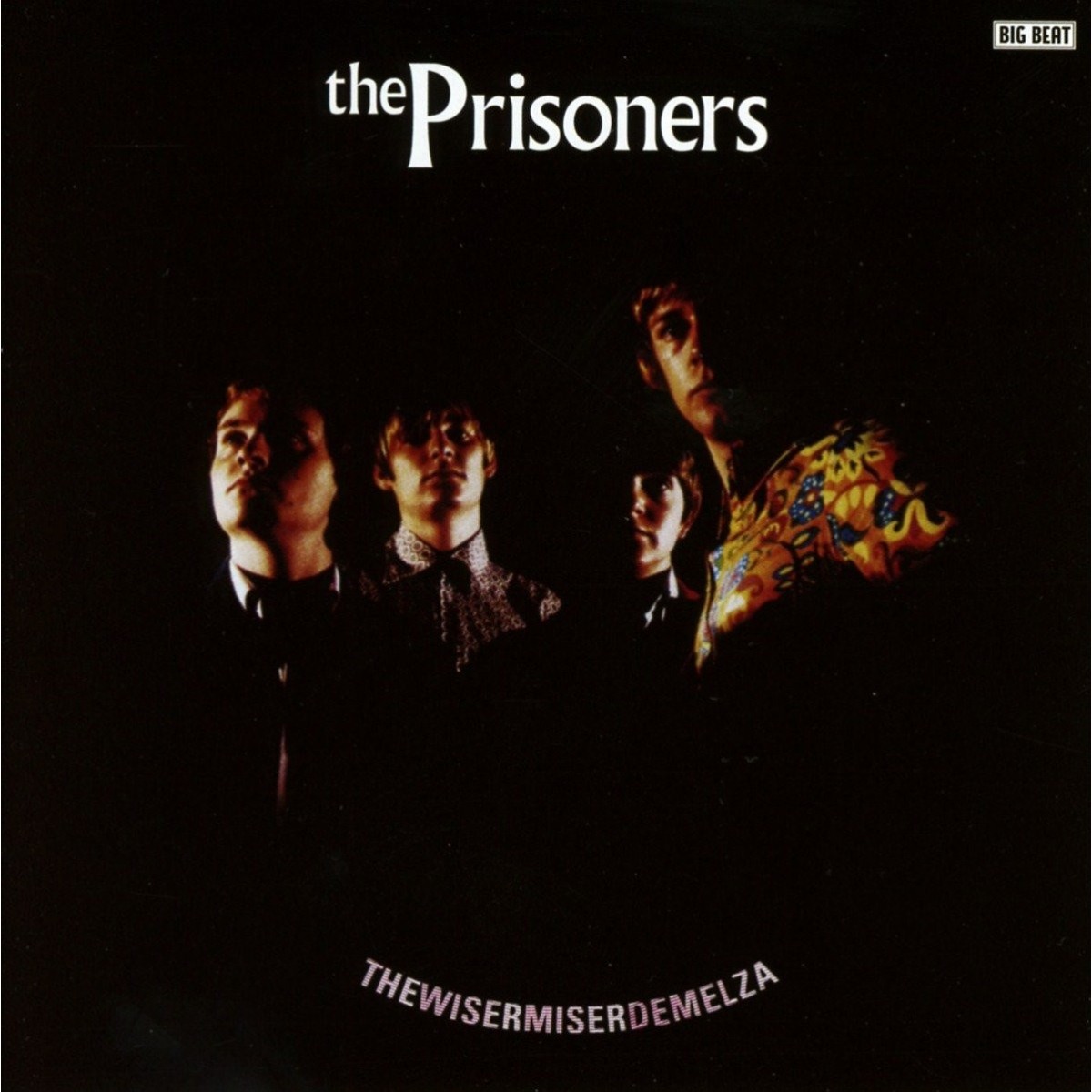 Prisoners - The Wisermiserdemelza: Complete 1983-84 Big Beat Recordings