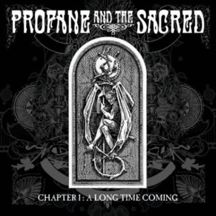Profane And The Sacred - Chapter I: A Long Time Coming