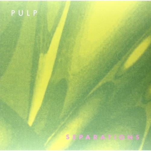 Pulp - Separations (2012 Re-Issue)