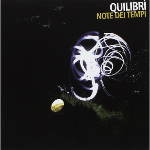 Quilibrì - Notte Dei Tempi