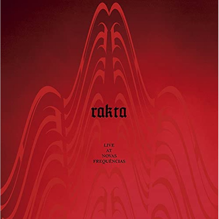 Rakta - Live At Novas Frequencias (Red & Black Color In Color)