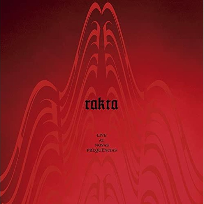 Rakta - Live At Novas Frequencias (Transparent Red)