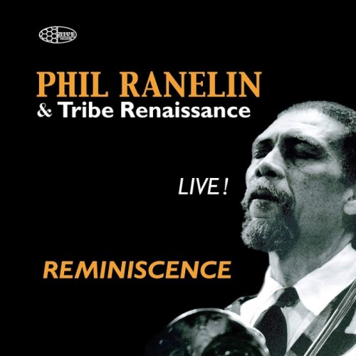 Phil Ranelin - Live Reminiscence