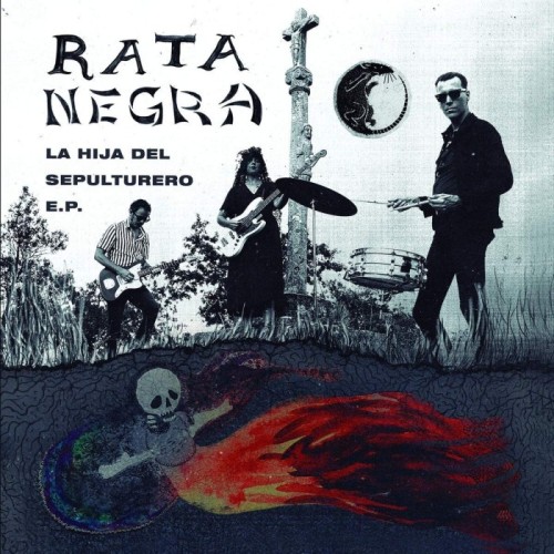 Rata Negra - La Hija Del Sepulturero (E.P.)