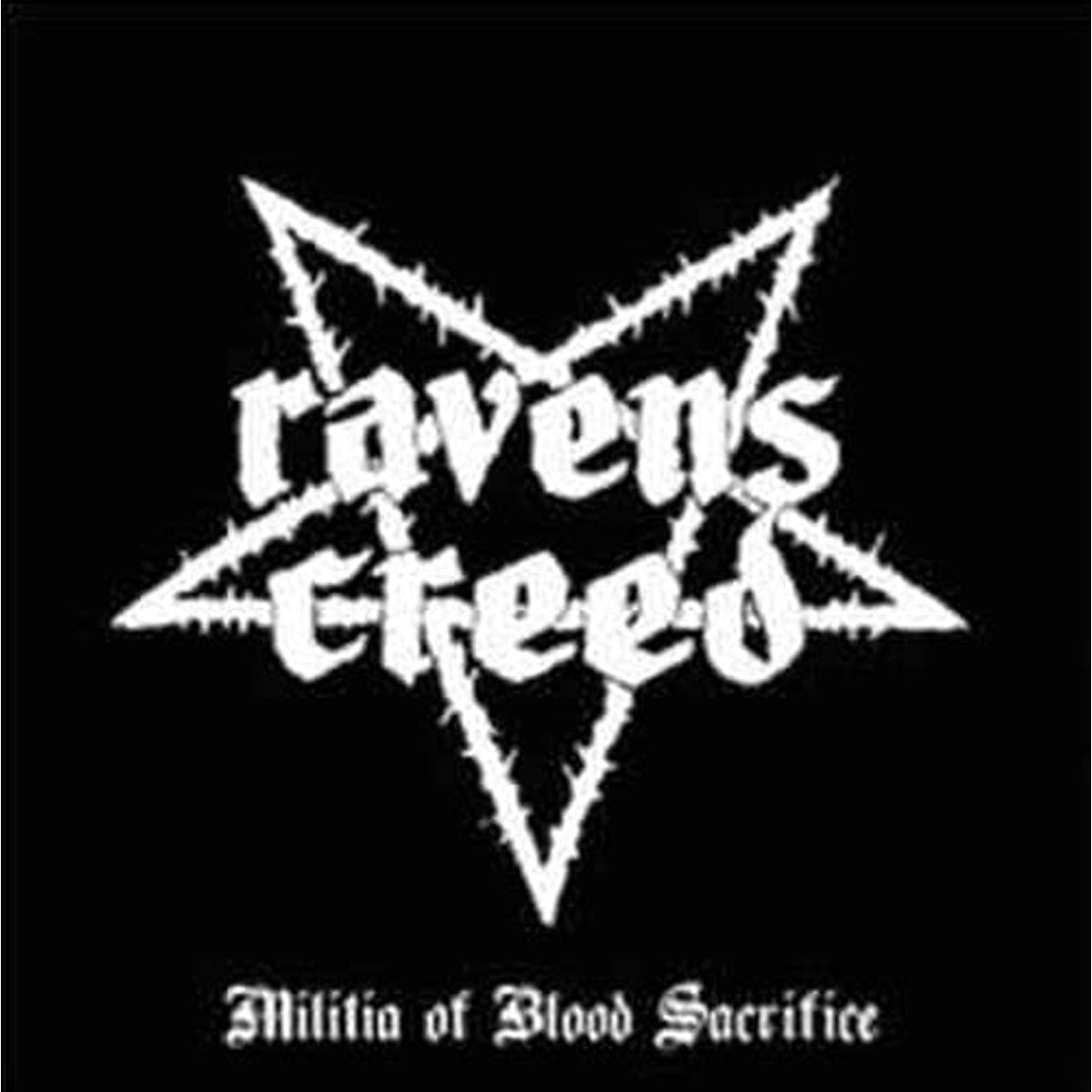 Ravens Creed - Militia Of Blood Sacrifice