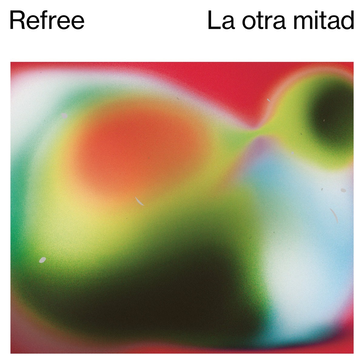 Refree - La Otra Mitad