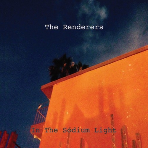 Renderers - In The Sodium Light