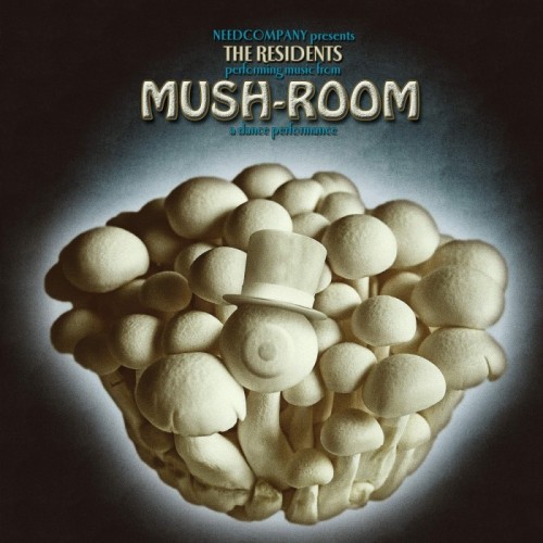 Residents - Mush-Room