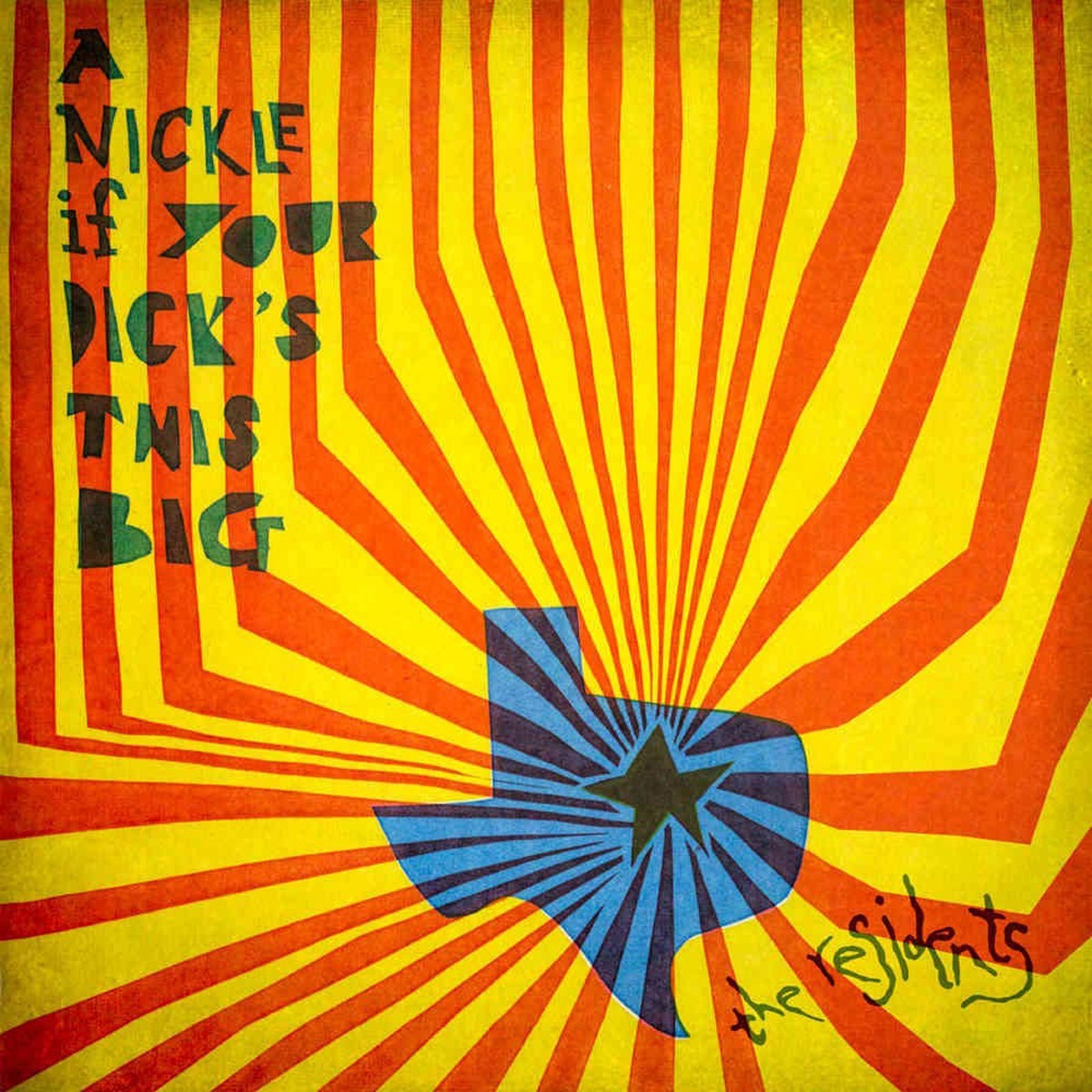 Residents - A Nickle If Your Dick's This Big (1971-1972: 2Cd Preserved)