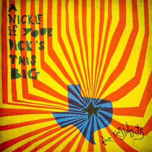Residents - A Nickle If Your Dick's This Big (1971-1972: 2Cd Preserved)