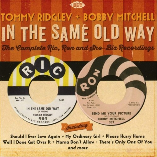 Tommy Ridgley & Bobby Mitchell - In The Same Old Way - The Complete Ric, Ron And Sho-Biz Recordings