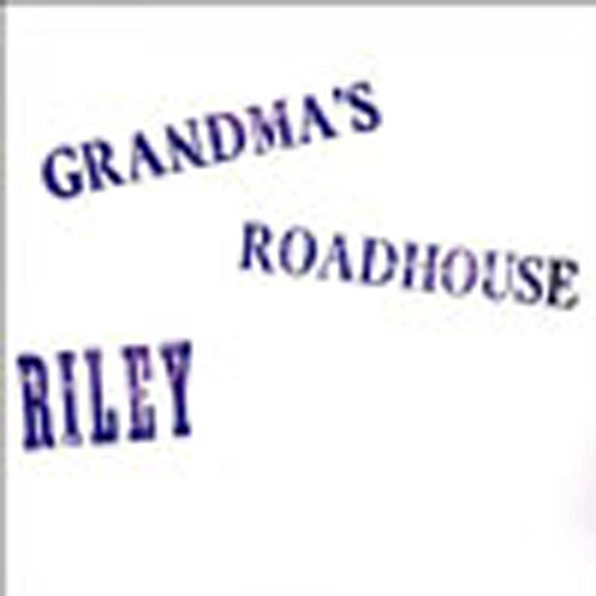 Riley - Grandma's Roadhouse