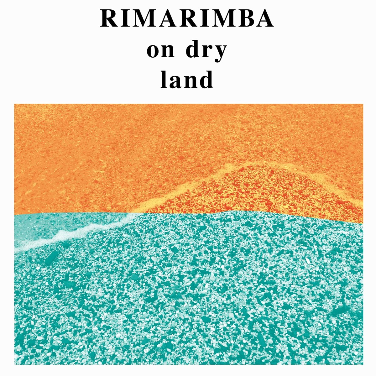 Rimarimba - On Dry Land