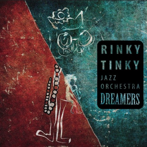 Rinky Tinky Jazz Orchestra - Dreamers