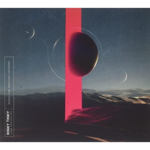 Rinky Tinky Jazz Orchestra - Ready For Another Universe