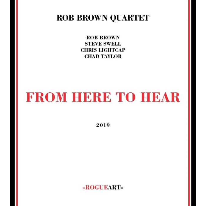 Rob Brown Quartet - From Here To Hear